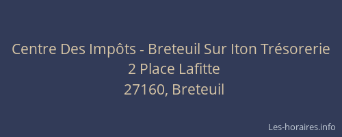 Centre Des Imp&ocirc;ts - Breteuil Sur Iton Tr&eacute;sorerie