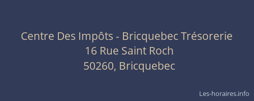 Centre Des Imp&ocirc;ts - Bricquebec Tr&eacute;sorerie