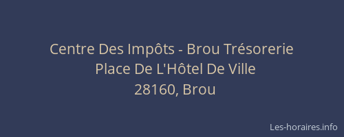 Centre Des Imp&ocirc;ts - Brou Tr&eacute;sorerie