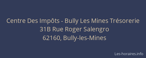 Centre Des Impôts - Bully Les Mines Trésorerie