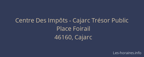 Centre Des Imp&ocirc;ts - Cajarc Tr&eacute;sor Public