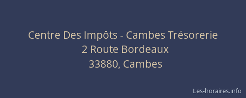 Centre Des Imp&ocirc;ts - Cambes Tr&eacute;sorerie