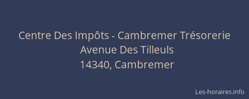 Centre Des Imp&ocirc;ts - Cambremer Tr&eacute;sorerie
