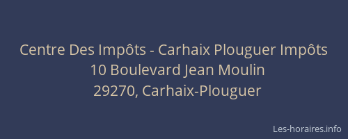 Centre Des Imp&ocirc;ts - Carhaix Plouguer Imp&ocirc;ts