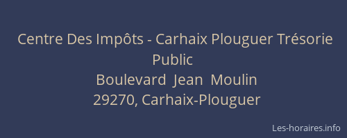 Centre Des Imp&ocirc;ts - Carhaix Plouguer Tr&eacute;sorie Public