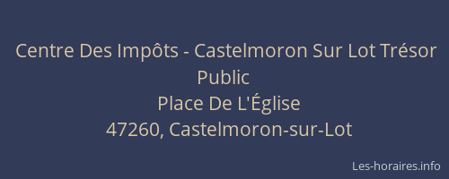 Centre Des Imp&ocirc;ts - Castelmoron Sur Lot Tr&eacute;sor Public