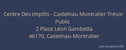 Centre Des Impôts - Castelnau Montratier Trésor Public
