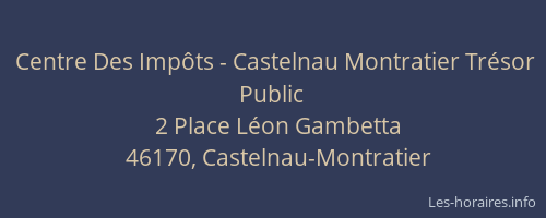 Centre Des Imp&ocirc;ts - Castelnau Montratier Tr&eacute;sor Public