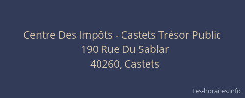 Centre Des Imp&ocirc;ts - Castets Tr&eacute;sor Public