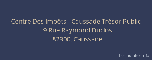 Centre Des Imp&ocirc;ts - Caussade Tr&eacute;sor Public