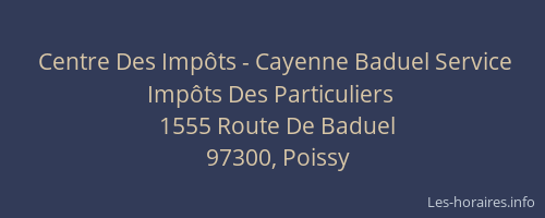 Centre Des Imp&ocirc;ts - Cayenne Baduel Service Imp&ocirc;ts Des Particuliers