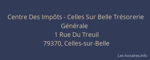 Centre Des Imp&ocirc;ts - Celles Sur Belle Tr&eacute;sorerie G&eacute;n&eacute;rale