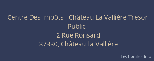 Centre Des Imp&ocirc;ts - Ch&acirc;teau La Valli&egrave;re Tr&eacute;sor Public