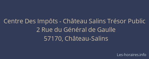 Centre Des Impôts - Château Salins Trésor Public
