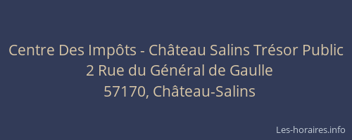 Centre Des Imp&ocirc;ts - Ch&acirc;teau Salins Tr&eacute;sor Public