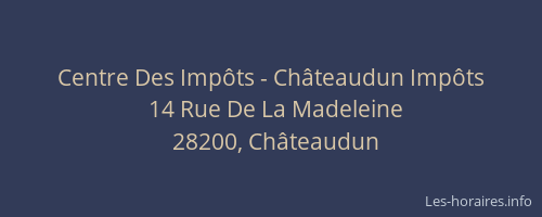 Centre Des Imp&ocirc;ts - Ch&acirc;teaudun Imp&ocirc;ts