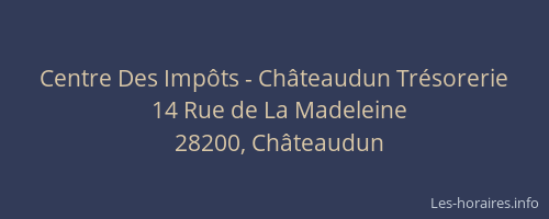 Centre Des Imp&ocirc;ts - Ch&acirc;teaudun Tr&eacute;sorerie