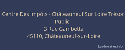Centre Des Imp&ocirc;ts - Ch&acirc;teauneuf Sur Loire Tr&eacute;sor Public