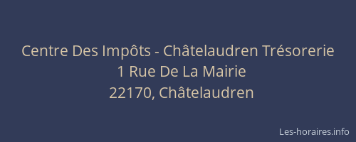 Centre Des Imp&ocirc;ts - Ch&acirc;telaudren Tr&eacute;sorerie