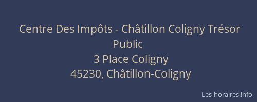 Centre Des Imp&ocirc;ts - Ch&acirc;tillon Coligny Tr&eacute;sor Public