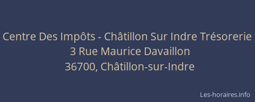 Centre Des Imp&ocirc;ts - Ch&acirc;tillon Sur Indre Tr&eacute;sorerie
