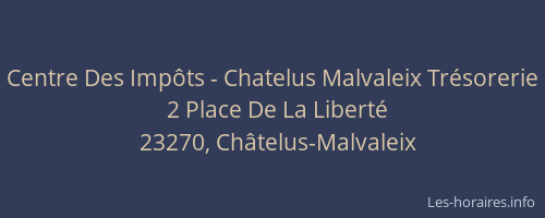 Centre Des Imp&ocirc;ts - Chatelus Malvaleix Tr&eacute;sorerie