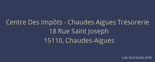 Centre Des Imp&ocirc;ts - Chaudes Aigues Tr&eacute;sorerie
