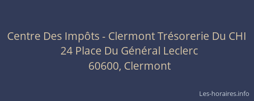 Centre Des Impôts - Clermont Trésorerie Du CHI