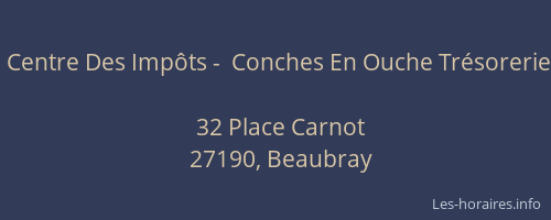 Centre Des Imp&ocirc;ts -  Conches En Ouche Tr&eacute;sorerie