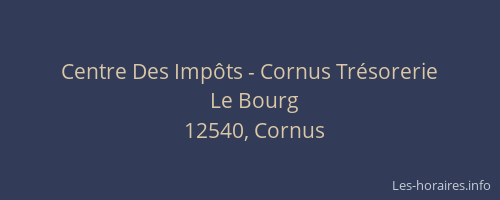 Centre Des Imp&ocirc;ts - Cornus Tr&eacute;sorerie