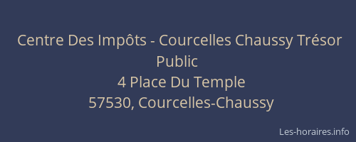 Centre Des Imp&ocirc;ts - Courcelles Chaussy Tr&eacute;sor Public