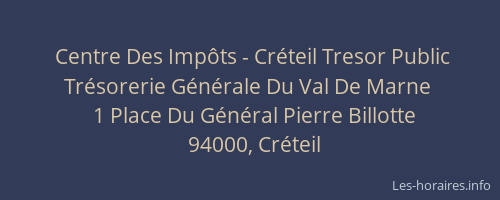 Centre Des Impôts - Créteil Tresor Public Trésorerie Générale Du Val De Marne
