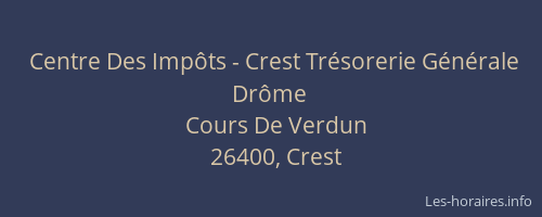 Centre Des Imp&ocirc;ts - Crest Tr&eacute;sorerie G&eacute;n&eacute;rale Dr&ocirc;me