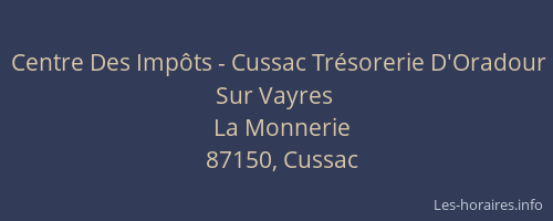 Centre Des Imp&ocirc;ts - Cussac Tr&eacute;sorerie D'Oradour Sur Vayres