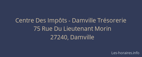 Centre Des Imp&ocirc;ts - Damville Tr&eacute;sorerie