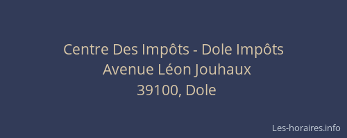 Centre Des Imp&ocirc;ts - Dole Imp&ocirc;ts