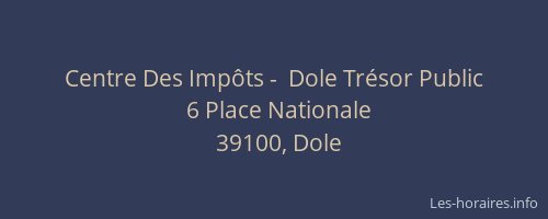Centre Des Imp&ocirc;ts -  Dole Tr&eacute;sor Public