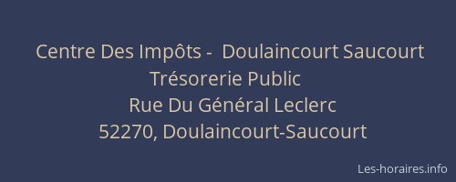 Centre Des Impôts -  Doulaincourt Saucourt Trésorerie Public