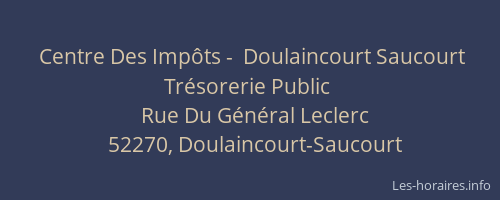 Centre Des Imp&ocirc;ts -  Doulaincourt Saucourt Tr&eacute;sorerie Public