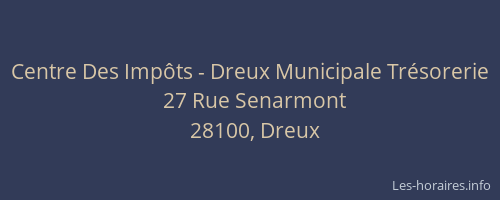 Centre Des Imp&ocirc;ts - Dreux Municipale Tr&eacute;sorerie