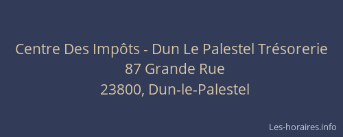 Centre Des Imp&ocirc;ts - Dun Le Palestel Tr&eacute;sorerie