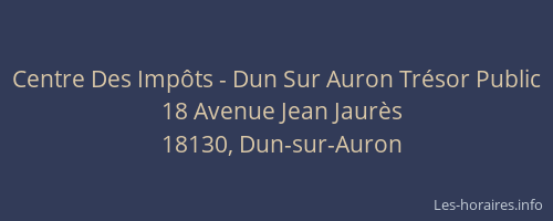 Centre Des Imp&ocirc;ts - Dun Sur Auron Tr&eacute;sor Public