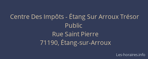 Centre Des Imp&ocirc;ts - &Eacute;tang Sur Arroux Tr&eacute;sor Public
