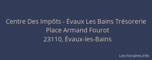 Centre Des Imp&ocirc;ts - &Eacute;vaux Les Bains Tr&eacute;sorerie