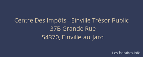 Centre Des Imp&ocirc;ts - Einville Tr&eacute;sor Public