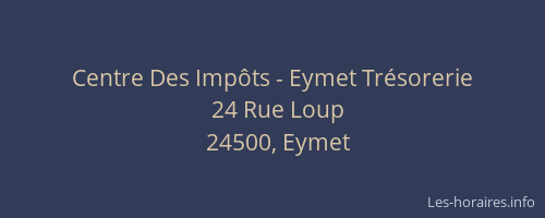 Centre Des Imp&ocirc;ts - Eymet Tr&eacute;sorerie
