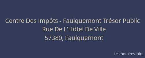 Centre Des Impôts - Faulquemont Trésor Public