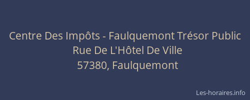 Centre Des Imp&ocirc;ts - Faulquemont Tr&eacute;sor Public