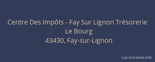 Centre Des Imp&ocirc;ts - Fay Sur Lignon Tr&eacute;sorerie