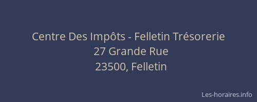 Centre Des Imp&ocirc;ts - Felletin Tr&eacute;sorerie